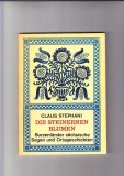 Claus Stephani - Die Steinernen Blumen. Burzenlander sachsische Sagen und Ortsgeschichten
