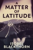 A Matter of Latitude: Large Print Edition