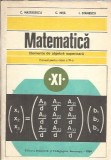 Matematica. Manual pentru clasa a XI-a. Elemente de algebra superioara - C. Nastasescu