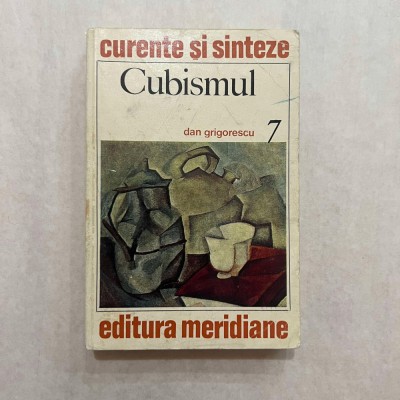 Dan Grigorescu - Cubismul - Curente si sinteze Nr. 7 foto