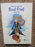 Micul Print - Antoine de Saint-Exupery