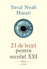 21 de lecții pentru secolul XXI - Yuval Noah Harari - Carte de istorie