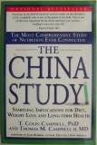 The China Study. The Most Comprehensive Study of Nutrition Ever Conducted &ndash; T. Colin Campbell