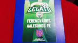 Program Ferencvaros - Aalesunds FK