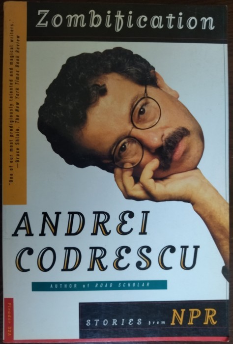 ANDREI CODRESCU - ZOMBIFICATION: STORIES FROM NATIONAL PUBLIC RADIO(1995/LB ENG)