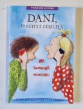 PRIMA MEA LECTURA , DANI , O FETITA FERICITA , SA INCEAPA VACANTA de ROSE LAGERCRANTZ si EVA ERIKSSON , 2018