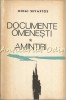 Documente Omenesti. Amintiri - Mihai Sevastos (Minerva, 1970) - Carte de Calatorie