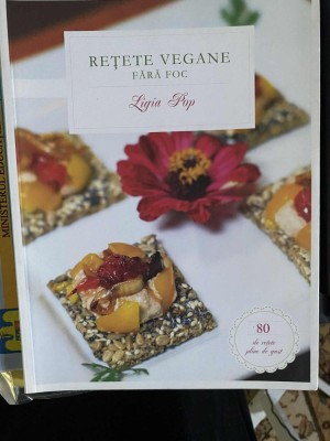 Ligia Pop - Retete vegane fara foc foto