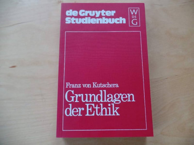 Grundlagen der Ethik / Franz von Kutschera foto
