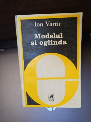 Modelul și oglinda - Ion Vartic foto