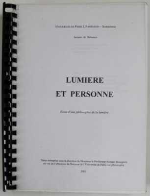 LUMIERE ET PERSONNE par JACQUES DE BELSUNCE , ESSAI D &amp;#039;UNE PHILOSOPHIE DE LA LUMIERE , THESE DU DOCTORAT , SORBONNE , 2003 foto