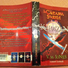 In cautarea Soarelui. Karazan cartea a patra. Corint Junior, 2008 - V. M. Jones