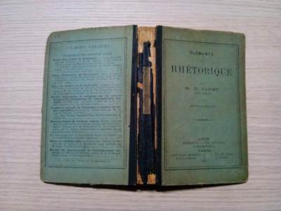 ELEMENTS DE RHETORIQUE - M. C. Jamey - Lyon, 1895, 315 p. foto