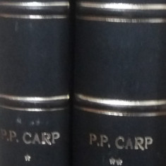 C. GANE - P. P. CARP SI LOCUL SAU IN ISTORIA POLITICA A TARII - VOL. I-II {1936}