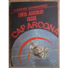 Gunther Schwarberg - Tinta atacului: vasul Cap Arcona