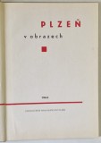 PLZEN V OBRAZECH ( PLZEN IN IMAGINI ) , ALBUM DE FOTOGRAFIE CU TEXT IN LIMBA CEHA , 1965