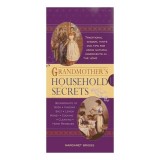 Cumpara ieftin Grandmothers Household Secrets Traditional Wisdom Hints And Tips For Using Natural Ingredients In The Home, Margaret Briggs