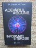 ADEVARUL ASCUNS * INFORMATII INTERZISE - Dr. Steven M. Greer