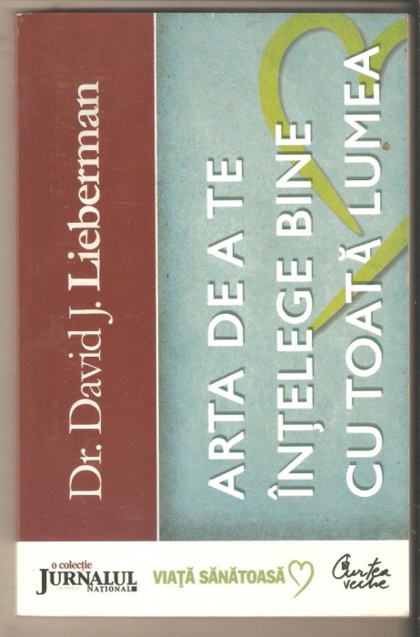 Arta de a te intelege bine cu toata lumea de David J. Lieberman
