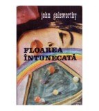 John Galsworthy - Floarea intunecata - 118568