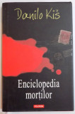 ENCICLOPEDIA MORTILOR de DANILO KIS , 2008