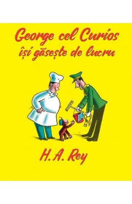 George Cel Curios Isi Gaseste De Lucru, H.A. Rey - Editura Art foto