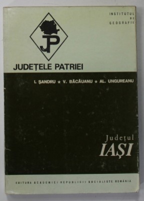 JUDETUL IASI de I. SANDRU ...AL. UNGUREANU , SERIA &amp;#039;&amp;#039; JUDETELE PATRIEI &amp;#039;&amp;#039; , 1972 foto