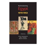 Cumpara ieftin Carte 'Re-Envisioning Egypt, 1919-1952' - Istoria Monarhiei Constitutionale din Egipt (1919-1952), Carte Straina in Engleza