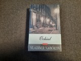 Vladimir Nabokov - Ochiul EDITIE CARTONATA,IN TIPLA R0