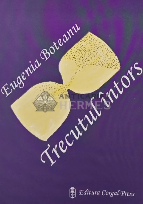 Trecutul intors - 2005 - Eugenia Boteanu (AS107)