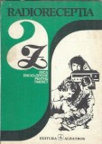 Mica Enciclopedie Radioreceptia Vasile Ciobanita Editura Albatros 1982 383 Pagini Carte Veche