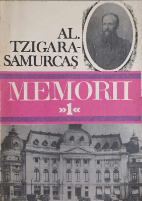 MEMORII 1 (1872-1910)-AL. TZIGARA-SAMURCAS foto