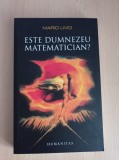 Mario Livio - Este Dumnezeu matematician?