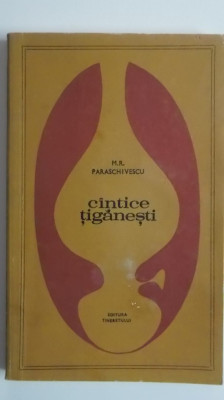 M. R. Paraschivescu - Cintice / cantice tiganesti, 1969 foto