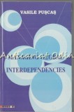 Cumpara ieftin Managing Global Interdependencies - Vasile Puscas