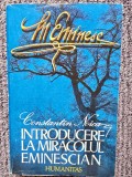 Introducere la miracolul eminescian - Constantin Noica, 382 pagini, stare buna