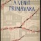 A venit primavara - Viniciu Gafita, Editura Tineretului, 1961
