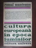 Romul Munteanu - Cultura europeana in epoca luminilor