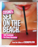 COSMO&#039;s SEX ON THE BEACH. 106 Cocktails..., 106 retete de cocteiluri in lb. engl