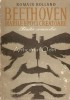 Beethoven. Marile Epoci Creatoare - Romain Rolland, 1967, Muzicala, Biografie, Carte in Romana