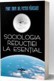 Sociologia reductiei la esential | dr Petru Panzaru, Proema