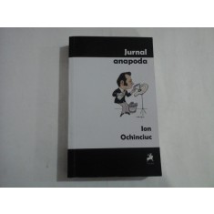 Jurnal anapoda - Ion OCHINCIUC (dedicatie si autograf )