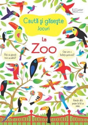 Cauta Si Gaseste. La Zoo, Usborne Books - Editura Univers Enciclopedic foto