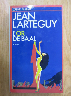 Jean Larteguy - L&amp;#039;Or de Baal foto