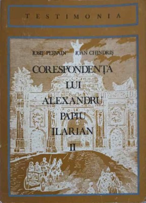 CORESPONDENTA LUI ALEXANDRU PAPIU ILARIAN VOL.2-IOSIF PERVAIN, IOAN CHINDRIS-238704 foto