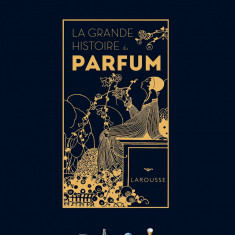 La Grande Histoire du parfum | Elisabeth de Feydeau