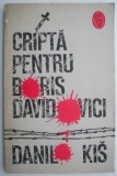 Cripta pentru Boris Davidovici - Danilo Kis, Roman Beletristica