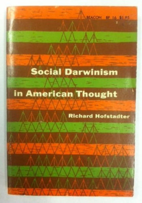Social Darwinism in American Thought / Richard Hofstadter foto