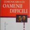 Comunicarea cu oamenii dificili &ndash; Roberta Cava