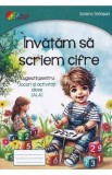 Invatam sa scriem cifre. Sugestii pentru Jocuri si activitati alese (ALA) - Estera Tintesan